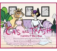 Cats Are Trash Human Beings