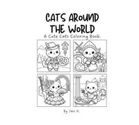 Cats around the world: A Cute Cats Coloring Book.