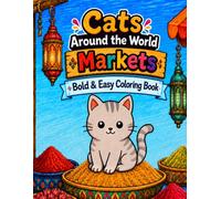 Cats Around the World Markets: Bold & Easy Coloring Book: Relaxing Global Market Scenes with Adorable Cats