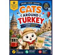 Cats Around Turkey: A Coloring Adventure with Hidden Objects, Fun Facts, and Famous Landmarks for Kids Ages 8-12