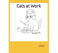 Cats at Work: A Fun Coloring Book for Kids and Adults: 55 Adorable Cat Characters in Everyday Jobs - Doctor, Chef, Astronaut, and More!