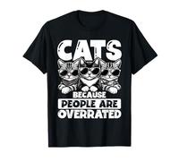 Cats Because People are Overrated Funny Cool Cat T-Shirt