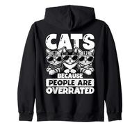Cats Because People Are Overrated Funny Cool Cat Zip Hoodie