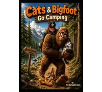 Cats & Bigfoot Go Camping: a Campfire Tale (Campfire Adventure)