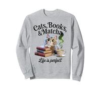 Cats Books Matcha Life Is Perfect Cozy Book Love Tea Reading Sweatshirt