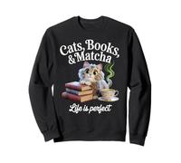 Cats Books Matcha Life Is Perfect Cozy Book Love Tea Reading Sweatshirt