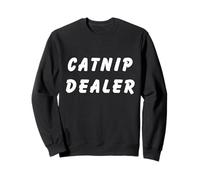 cats catnip dealer Sweatshirt