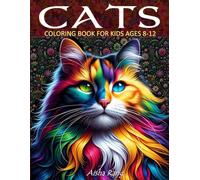 Cats Coloring Book for Kids Ages 8-12: with 50 beautiful illustrations, ideal for easy coloring for kids and girls ages 8-12 years old, depicting a ... cats in natural, urban, and landscapes