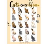 Cats Coloring Book: Realistic Cat Breeds for Adults: A Relaxing Coloring Book Featuring Beautiful Feline Illustrations for Stress Relief, Mindfulness, and Creative Enjoyment