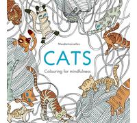 CATS COLOURING FOR MINDFULNESS by Mesdemoiselles Paperback Self Help Business