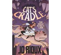 Cat's Cradle: The Mole King's Lair: The Mole King’s Lair: The Mole King’s Lair: 2