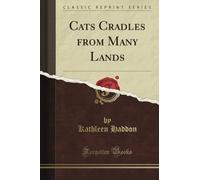 Cat's Cradles from Many Lands (Classic Reprint)