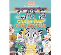 Cat's Crazy Hair Catastrophe (The Big Feelings Friends)