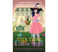 Cats, Crime & Creme Brulee