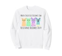 Cats Dissent When Injustice Becomes Law RGB Quote Resistance Sweatshirt