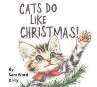 Cats Do Like Christmas!: 1