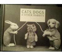 Cats, Dogs and Other Rabbits: The Extraordinary World of Harry Whittier Frees