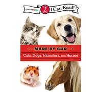 Cats, Dogs, Hamsters, and Horses: Level 2 (I Can Read! / Made By God)
