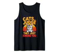 Cats Dont Judge They Just Ignore You Funny Cat Humor Tank Top