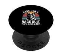 Cats Don't Rage Quit They Just Sleep PopSockets Adhesive PopGrip