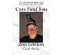 Cats Find You; 2nd Edition: Hope, Happiness, and a cat called Sticky