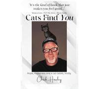 Cats Find You: Hope, happiness, and a cat called Sticky: 1