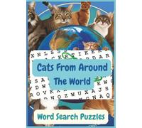 Cats From Around The World - Word Search Puzzles: Explore the fascinating world of cats-from majestic wild lions to playful domestic tabbies-in this ... 110 pages | 50 + puzzles…" (All Things Cats)