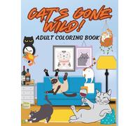 CAT'S GONE WILD ADULT COLORING BOOK