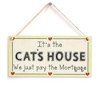 Cat's House We Pay The Mortgage Hanging Sign, Cat Lover Decor