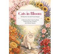 Cats in Bloom: 50 Beautiful Cat and Floral Designs