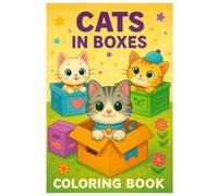 Cats in Boxes Coloring Book: Cute Cat Scenes with Playful Box Illustrations for Relaxing Coloring
