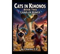 Cats in Kimonos: Land of Kings: 2 (Cats in Kimonos book 1)
