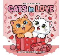Cats in Love - Bold & Easy Coloring Book: Cute and Funny Cats with Hearts & Candy for Relaxing Coloring Fun (Coloring book with animal 2026)