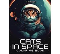Cats in Space Coloring book: Coloring the Galaxy with Cats