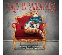 Cats in Sweaters: Flaunting Their Tiny Sweaters and Trademark Attitude