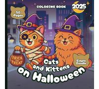 Cats & Kittens on Halloween - Coloring Book 2025 - Simple Doodle Style: 50 Pages of Feline Friends Ready to Trick-or-Treat