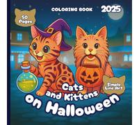 Cats & Kittens on Halloween - Coloring Book 2025 - Simple Line Art Style: 50 Pages of Feline Friends Ready to Trick-or-Treat