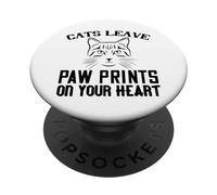 Cats Leave Paw Prints On Your Heart - Funny Cat Lover PopSockets Adhesive PopGrip