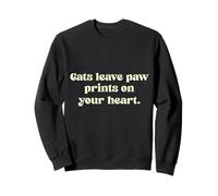 Cats leave paw prints on your heart. Sweatshirt