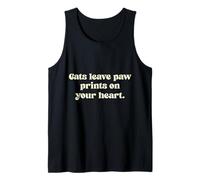 Cats Leave paw Prints on Your Heart. Tank Top
