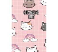 Cats Make Me Happy: Cute Cat Notebook • Quaderno a righe • Perfetto per amanti dei gatti