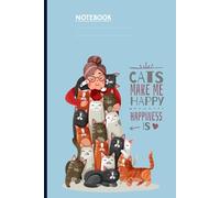Cats Make Me Happy Happiness Is With Cute Cat Lady Hugging Cats On Light Blue Cover: Notebook