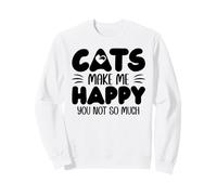 Cats Make Me Happy You Not So Much Humans Make My Head Hurt Sweatshirt