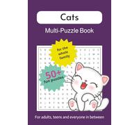 Cats Multi-Puzzle Book: For adults, teens and everyone in between - Word Searches about Cats, Cat Lovers, Family Time and More | 6x9 inches, 120 pages ... Gift for Vacations, Holidays, and Leisure