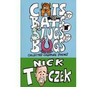Cats 'N' Bats 'N' Slugs 'N' Bugs : Collected Creature Poems