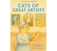 Cats of Great Artists: A Whimsical Coloring Journey Through Art History