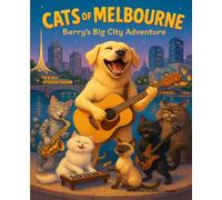 Cats of Melbourne: Barry's Big City Adventure (Barry's Music Adventures)