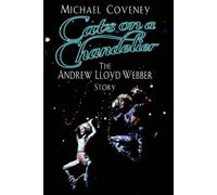 Cats on a Chandelier: The Andrew Lloyd Webber Story