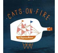 Cats On Fire - Our Temperance Movement