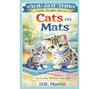 Cats on Mats: An Early Phonics Reader (YOU GOT THIS-LITTLE READER)